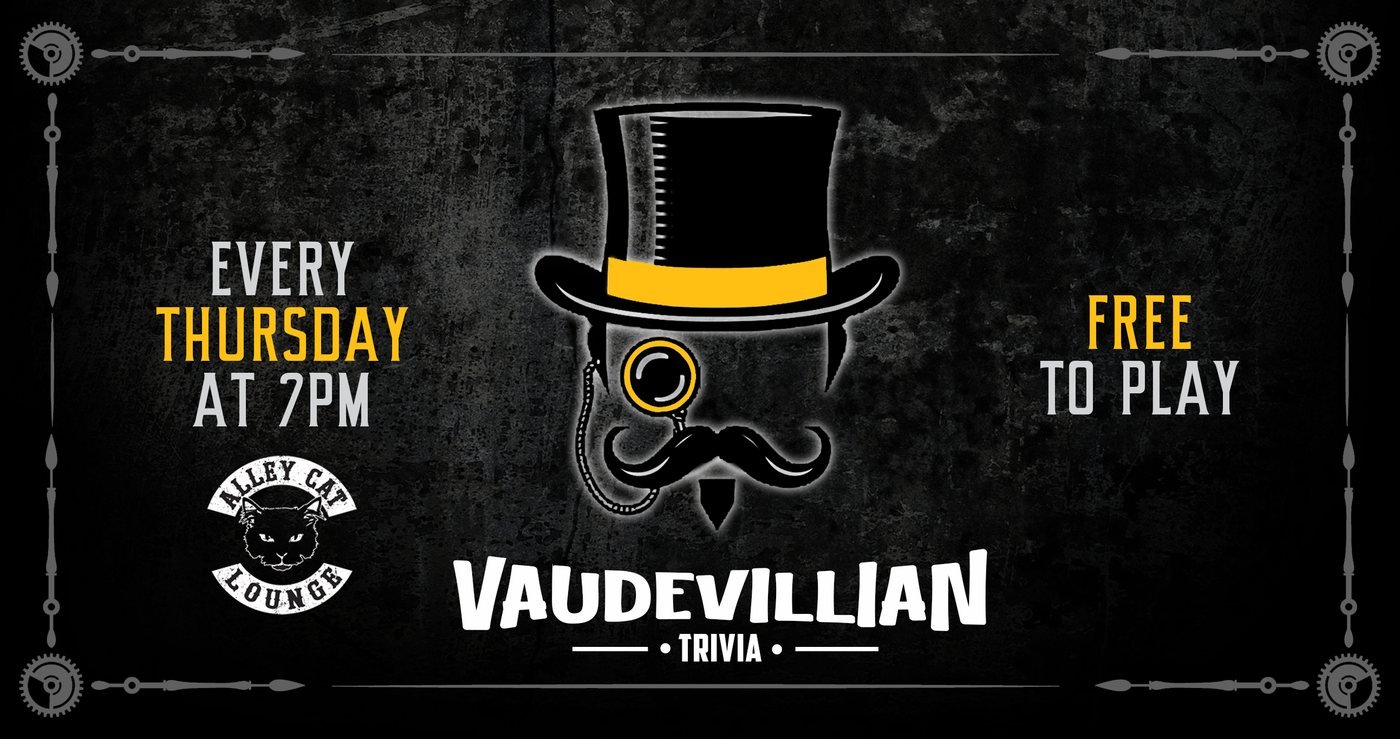 Vaudevillian Trivia poster: every Thursday at 7 PM at Alley Cat Lounge, free to play